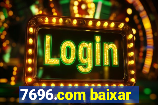 7696.com baixar